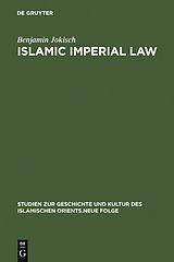 eBook (pdf) Islamic Imperial Law de Benjamin Jokisch