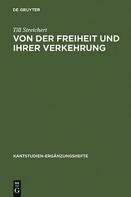 E-Book (pdf) Von der Freiheit und ihrer Verkehrung von Till Streichert
