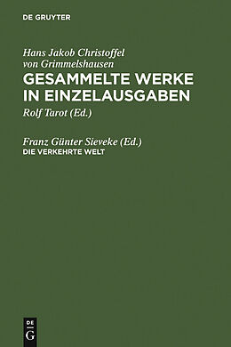E-Book (pdf) Hans Jakob Christoffel von Grimmelshausen: Gesammelte Werke in Einzelausgaben / Die verkehrte Welt von 
