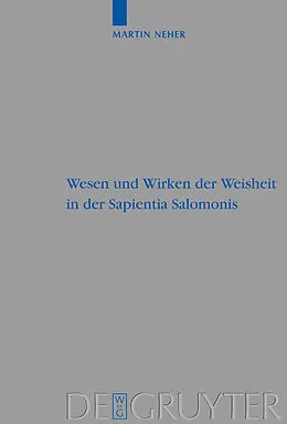 E-Book (pdf) Wesen und Wirken der Weisheit in der Sapientia Salomonis von Martin Neher
