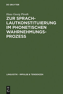 E-Book (pdf) Zur Sprachlautkonstituierung im phonetischen Wahrnehmungsprozess von Hans Georg Piroth