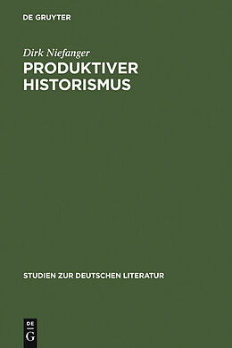 E-Book (pdf) Produktiver Historismus von Dirk Niefanger