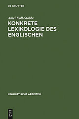 E-Book (pdf) Konkrete Lexikologie des Englischen von Amei Koll-Stobbe
