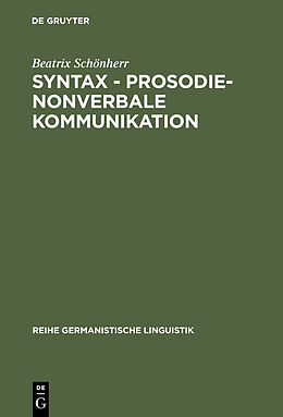 E-Book (pdf) Syntax - Prosodie - nonverbale Kommunikation von Beatrix Schönherr