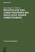 E-Book (pdf) Rechtslage des Arbeitnehmers bei Insolvenz seines Arbeitgebers von Onno Klopp, Ute Mokros