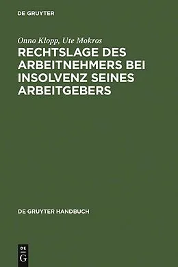 E-Book (pdf) Rechtslage des Arbeitnehmers bei Insolvenz seines Arbeitgebers von Onno Klopp, Ute Mokros