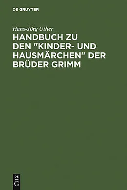 PDF Handbuch zu den "Kinder- und Hausmärchen" der Brüder Grimm von Hans-Jörg Uther