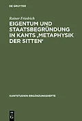 E-Book (pdf) Eigentum und Staatsbegründung in Kants 'Metaphysik der Sitten' von Rainer Friedrich