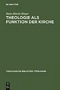 E-Book (pdf) Theologie als Funktion der Kirche von Hans-Martin Rieger