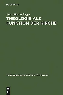 E-Book (pdf) Theologie als Funktion der Kirche von Hans-Martin Rieger
