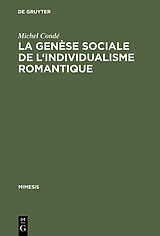 eBook (pdf) La genèse sociale de l'individualisme romantique de Michel Condé