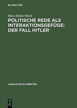 E-Book (pdf) Politische Rede als Interaktionsgefüge: Der Fall Hitler von Hans-Rainer Beck
