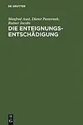 E-Book (pdf) Die Enteignungsentschädigung von Manfred Aust, Dieter Pasternak, Rainer Jacobs
