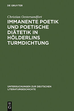 E-Book (pdf) Immanente Poetik und poetische Diätetik in Hölderlins Turmdichtung von Christian Oestersandfort