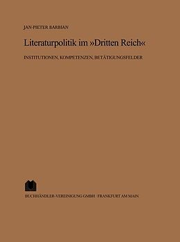E-Book (pdf) Literaturpolitik im &quot;Dritten Reich&quot; von Jan Pieter Barbian