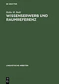 E-Book (pdf) Wissenserwerb und Raumreferenz von Heike M. Buhl