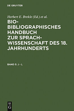 E-Book (pdf) Bio-bibliographisches Handbuch zur Sprachwissenschaft des 18. Jahrhunderts / J - L von 