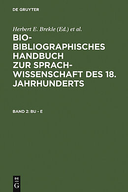 E-Book (pdf) Bio-bibliographisches Handbuch zur Sprachwissenschaft des 18. Jahrhunderts / Bu - E von 
