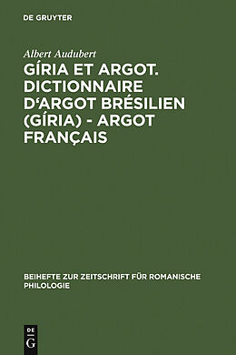 eBook (pdf) Gíria et Argot. Dictionnaire d'argot brésilien (gíria) - argot français de Albert Audubert