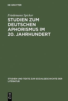 E-Book (pdf) Studien zum deutschen Aphorismus im 20. Jahrhundert von Friedemann Spicker