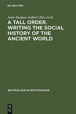 E-Book (pdf) A Tall Order. Writing the Social History of the Ancient World von 