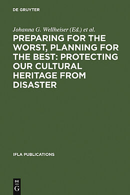 eBook (pdf) Preparing for the Worst, Planning for the Best: Protecting our Cultural Heritage from Disaster de 