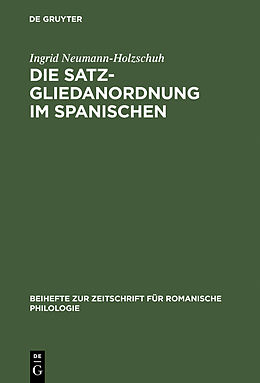 E-Book (pdf) Die Satzgliedanordnung im Spanischen von Ingrid Neumann-Holzschuh