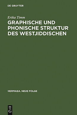 E-Book (pdf) Graphische und phonische Struktur des Westjiddischen von Erika Timm