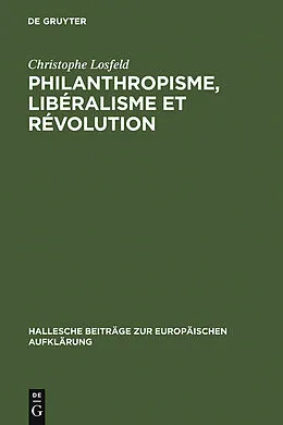 PDF Philanthropisme, Libéralisme et Révolution von Christophe Losfeld