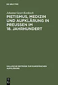 E-Book (pdf) Pietismus, Medizin und Aufklärung in Preußen im 18. Jahrhundert von Johanna Geyer-Kordesch
