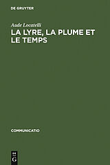 eBook (pdf) La lyre, la plume et le temps de Aude Locatelli