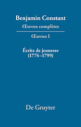 E-Book (pdf) Benjamin Constant: uvres complètes. uvres / Écrits de jeunesse (17741799) von 