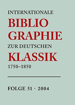 E-Book (pdf) Internationale Bibliographie zur Deutschen Klassik 1750-1850 / 2004 von 