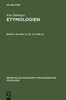 E-Book (pdf) Etymologien / Zu FEW 21, 22¹, 22² und 23 von Kurt Baldinger