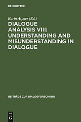 eBook (pdf) Dialogue Analysis VIII: Understanding and Misunderstanding in Dialogue de 