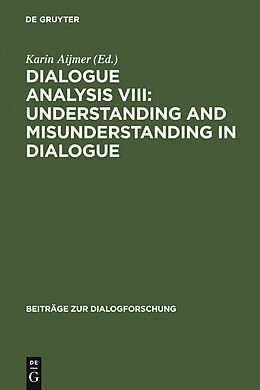 eBook (pdf) Dialogue Analysis VIII: Understanding and Misunderstanding in Dialogue de 