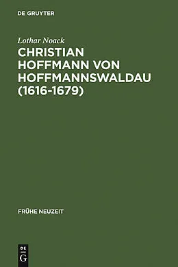 PDF Christian Hoffmann von Hoffmannswaldau (1616-1679) von Lothar Noack