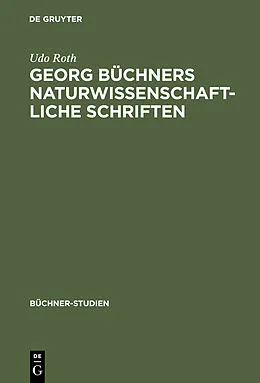 E-Book (pdf) Georg Büchners naturwissenschaftliche Schriften von Udo Roth