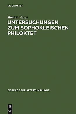 E-Book (pdf) Untersuchungen zum Sophokleischen Philoktet von Tamara Visser