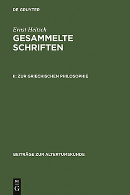 E-Book (pdf) Ernst Heitsch: Gesammelte Schriften / Zur griechischen Philosophie von Ernst Heitsch