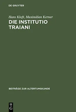 E-Book (pdf) Die Institutio Traiani von Hans Kloft, Maximilian Kerner