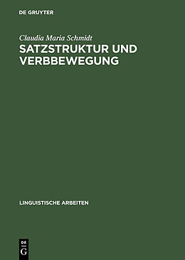 E-Book (pdf) Satzstruktur und Verbbewegung von Claudia Maria Schmidt
