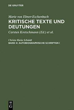 E-Book (pdf) Marie von Ebner-Eschenbach: Kritische Texte und Deutungen / Autobiographische Schriften I von Christa Maria Schmidt