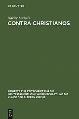 E-Book (pdf) Contra Christianos von Xavier Levieils