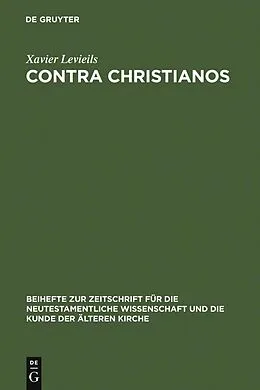 E-Book (pdf) Contra Christianos von Xavier Levieils