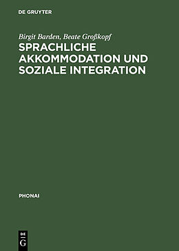 E-Book (pdf) Sprachliche Akkommodation und soziale Integration von Birgit Barden, Beate Großkopf