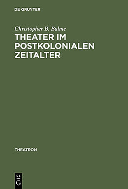 E-Book (pdf) Theater im postkolonialen Zeitalter von Christopher B. Balme