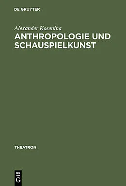 PDF Anthropologie und Schauspielkunst von Alexander Koenina