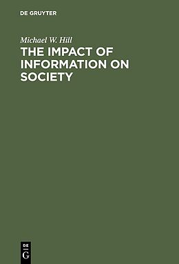 eBook (pdf) The Impact of Information on Society de Michael W. Hill