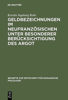 E-Book (pdf) Geldbezeichnungen im Neufranzösischen unter besonderer Berücksichtigung des Argot von Kerstin Ingeburg Rohr